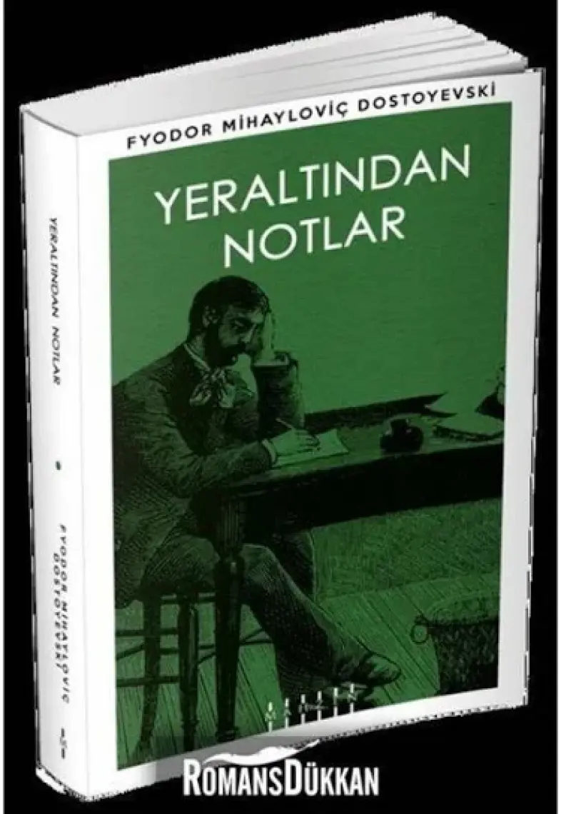 Yeraltından Notlar - Fyodor Mihayloviç Dostoyevski