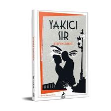 Yakıcı Sır - Stefan Zweig