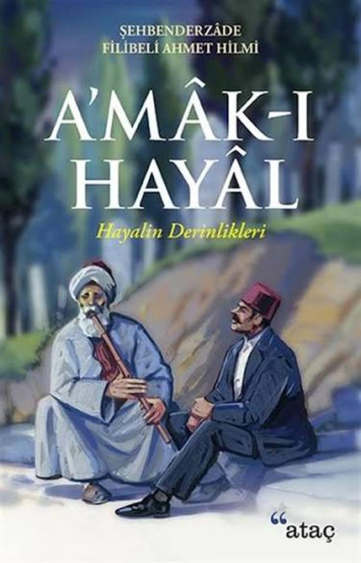 A'Mak-I Hayal-Şehbenderzade Filibeli Ahmed Hilmi