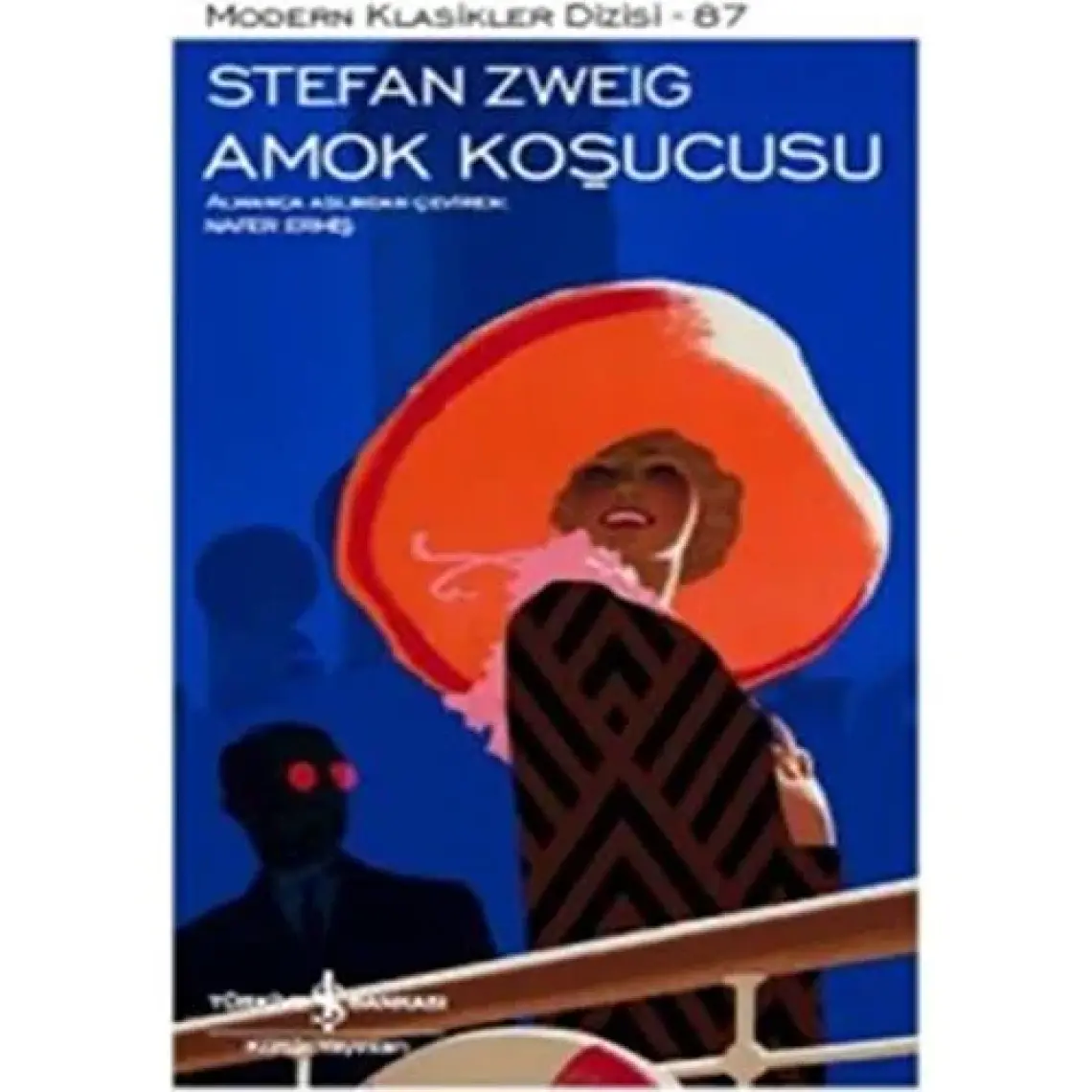 Amok Koşucusu - Stefan Zweig İş Bankası Kültür Yayınları
