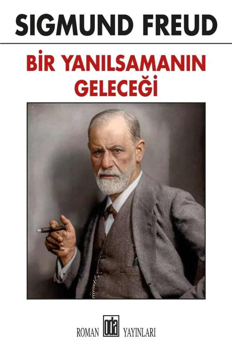 Bir Yanılsamanın Geleceği - Sigmund Freud