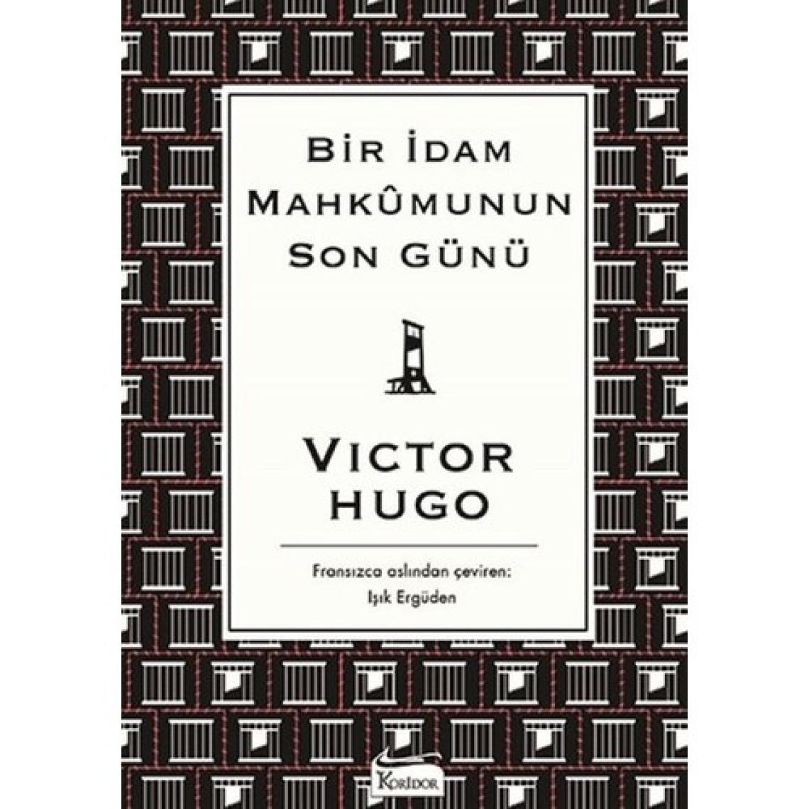 Bir İdam Mahkumunun Son Günü - Victor Hugo Koridor Yayıncılık