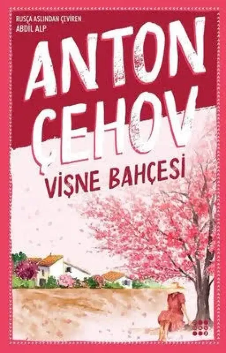 Vişne Bahçesi - Anton Pavloviç Çehov