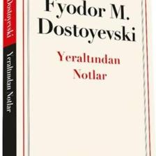 Yeraltından Notlar - Fyodor M. Dostoyevski