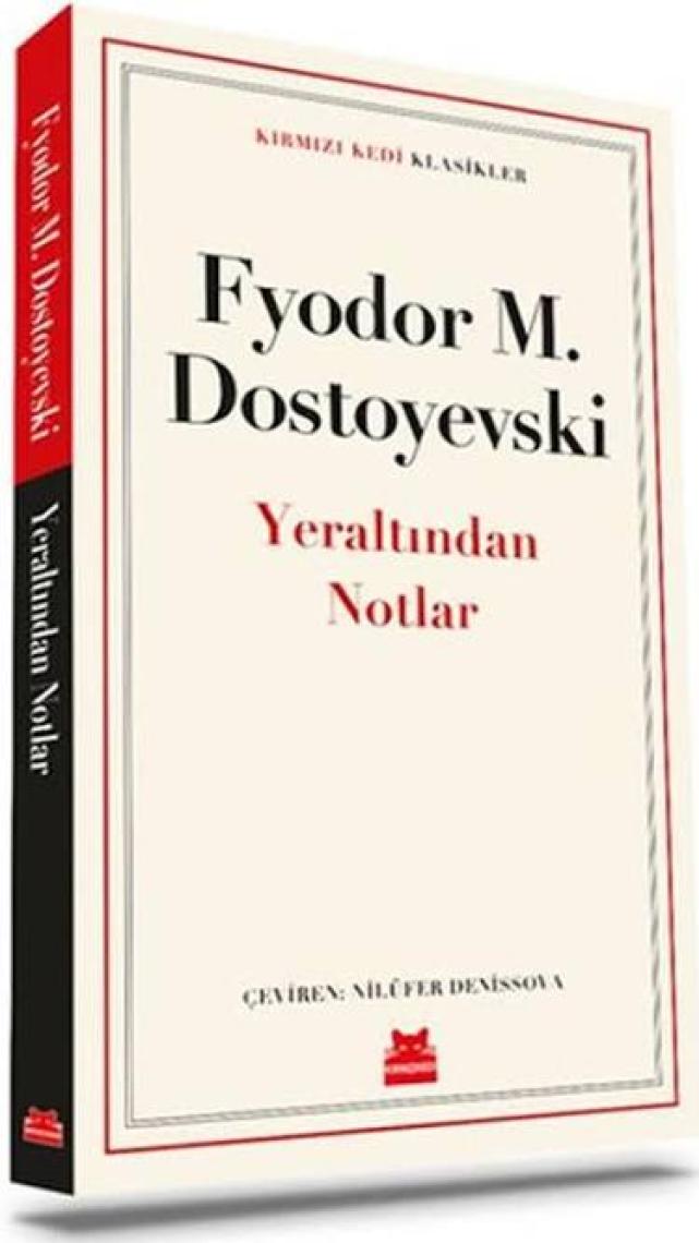 Yeraltından Notlar - Fyodor M. Dostoyevski
