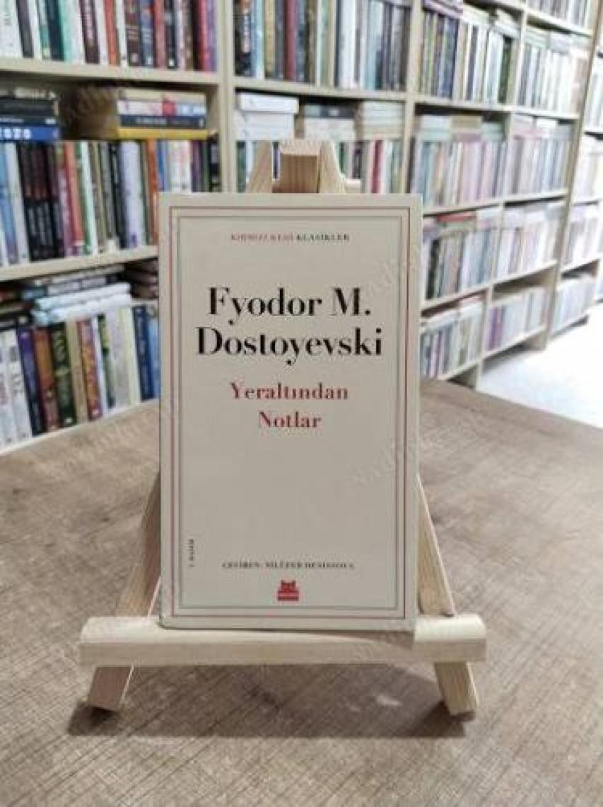 Yeraltından Notlar - Fyodor M. Dostoyevski