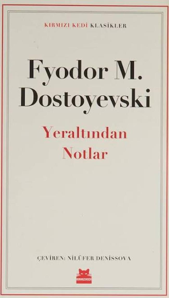 Yeraltından Notlar - Fyodor M. Dostoyevski