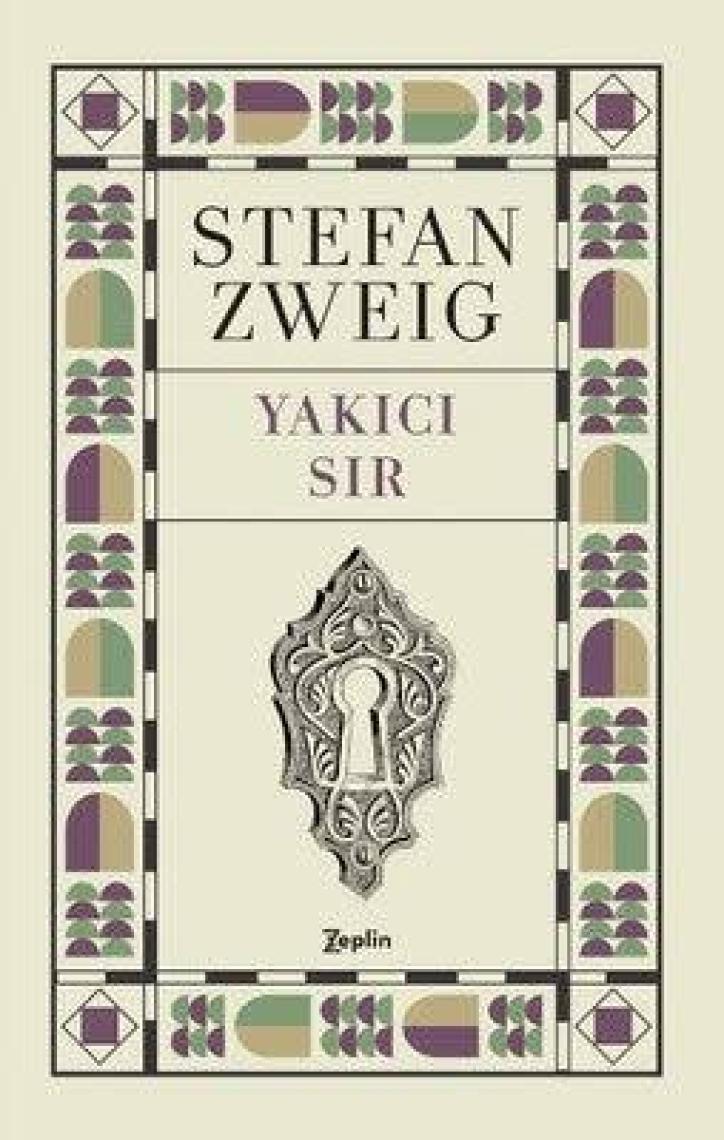 Yakıcı Sır - Stefan Zweig