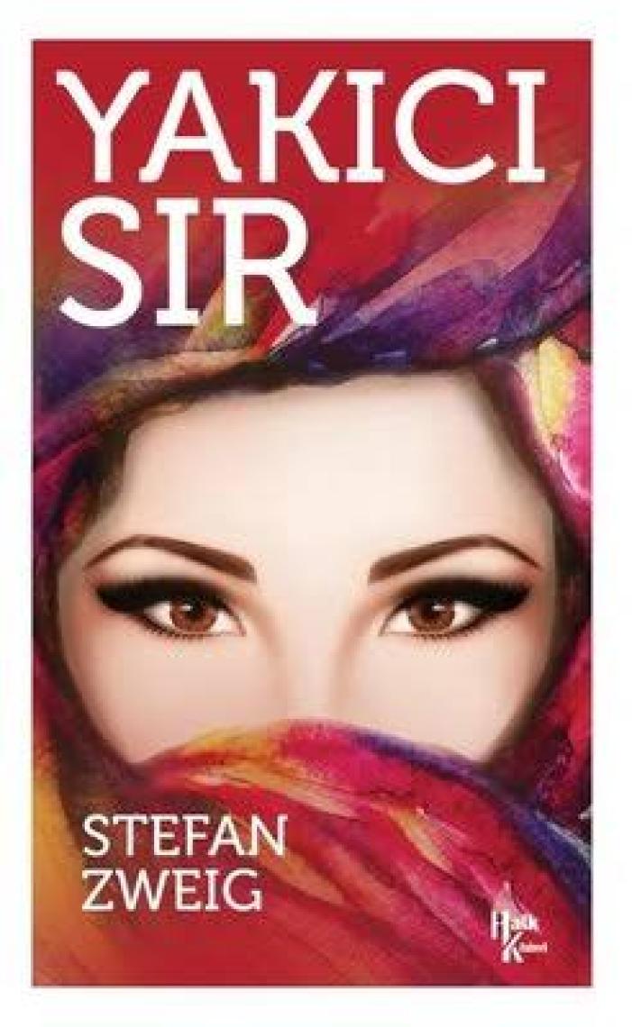 Yakıcı Sır - Stefan Zweig