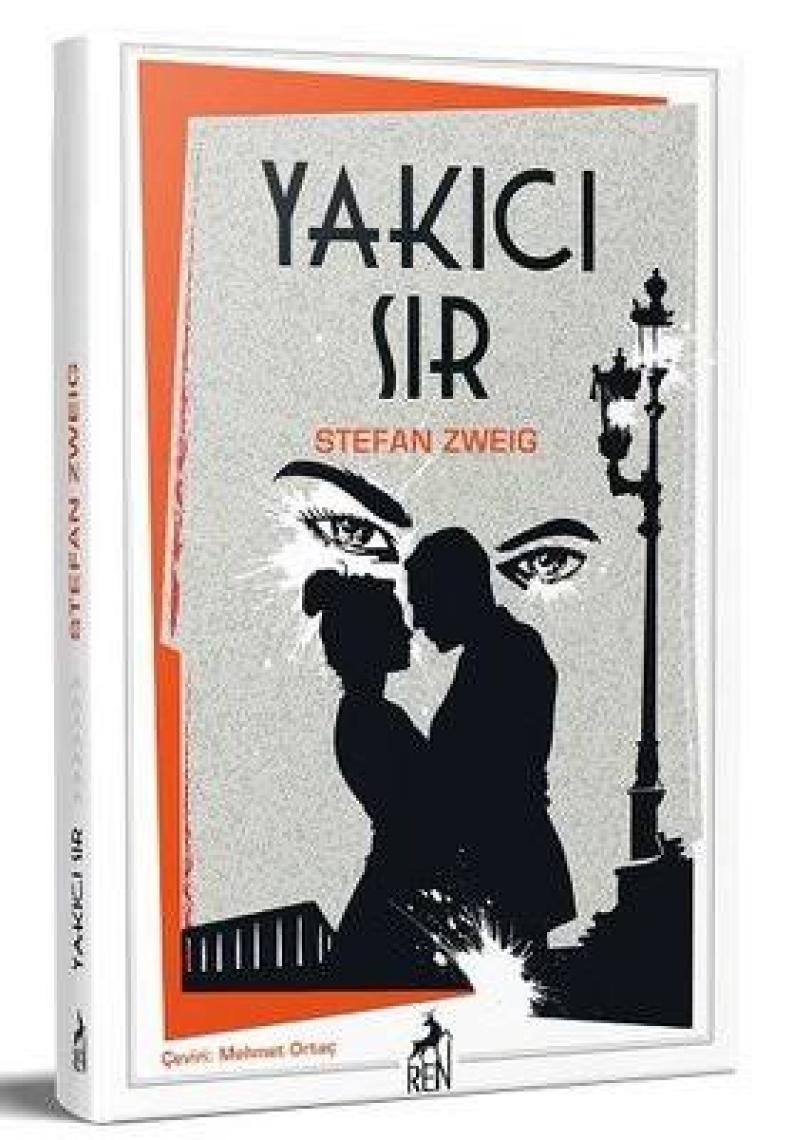 Yakıcı Sır - Stefan Zweig