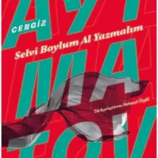 Selvi Boylum Al Yazmalım - Cengiz Aytmatov
