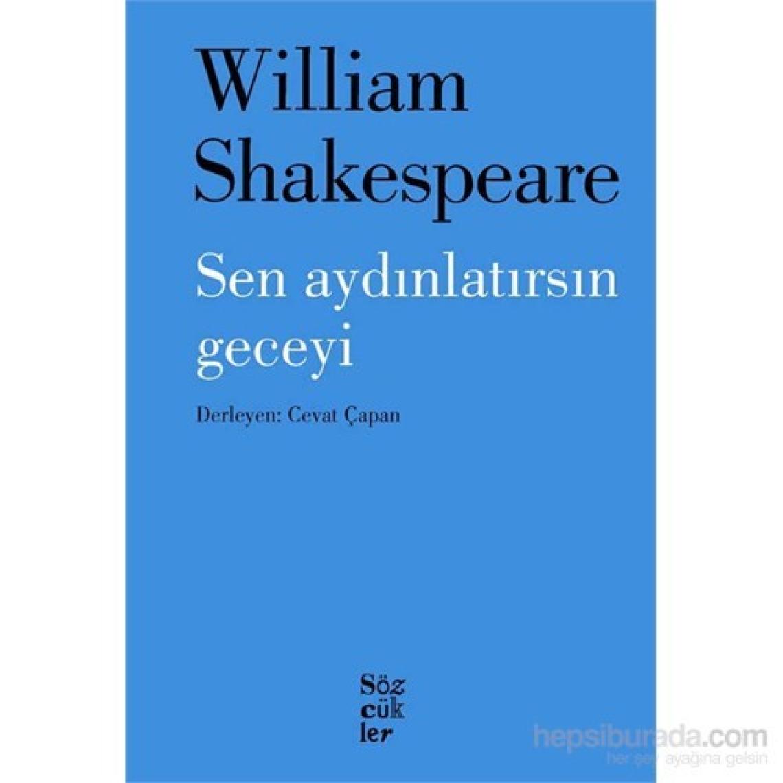 Sen Aydınlatırsın Geceyi - William Shakespeare