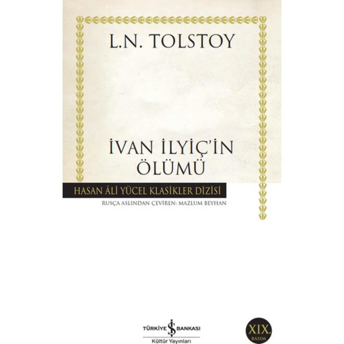 İvan İlyiç'in Ölümü - Lev Nikolayeviç Tolstoy İş Bankası Kültür Yayınları