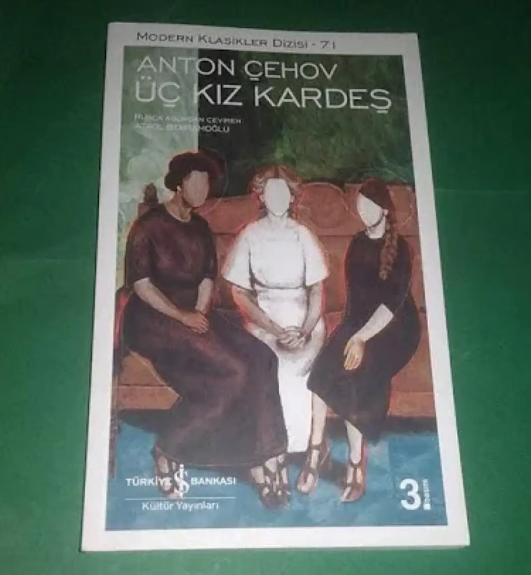 Üç Kız Kardeş - Anton Pavloviç Çehov