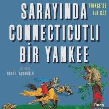 Kral Arthur’Un Sarayında Connecticutlı Bir Yankee - Mark Twain