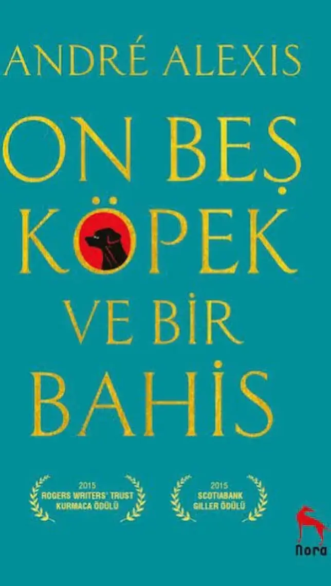 On Beş Köpek ve Bir Bahis - Andre Alexis