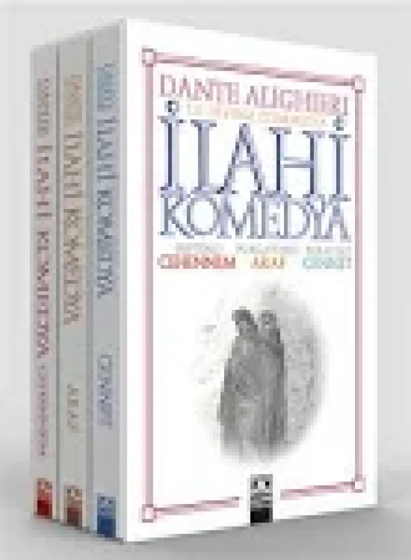 İlahi Komedya: Cennet - İlahi Komedya: Araf - İlahi Komedya: Cehennem - Dante Alighieri