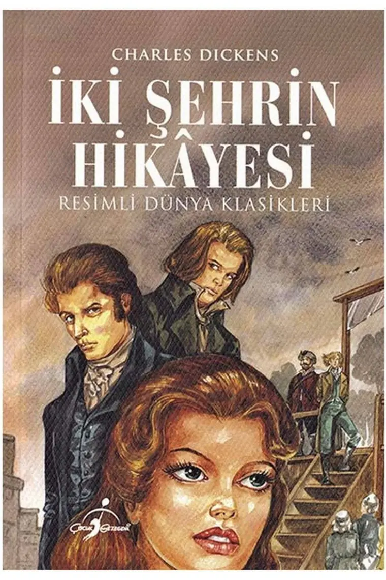 Iki Şehrin Hikayesi - Resimli Dünya Klasikleri - Charles Dickens