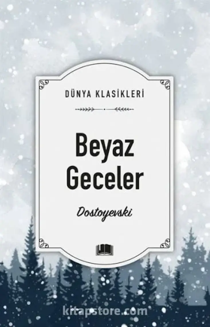 Beyaz Geceler - Fyodor Mihayloviç Dostoyevski