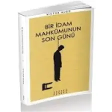 Bir İdam Mahkumunun Son Günü - Victor Hugo