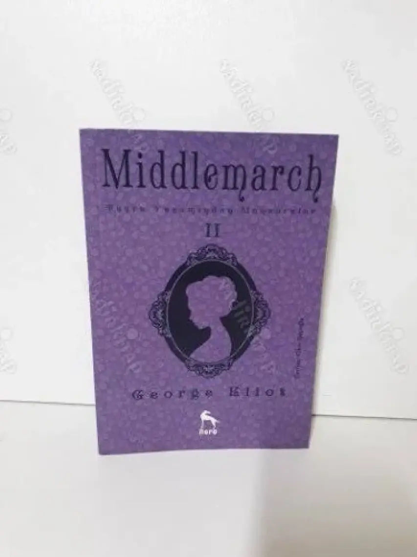 Middlemarch: Taşra Yaşamından Manzaralar 2 - George Eliot