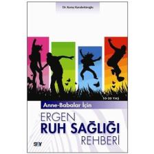 Anne - Babalar İçin Ergen Ruh Sağlığı Rehberi - Koray Karabekiroğlu