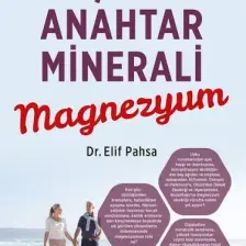 Yaşamın Anahtar Minerali Magnezyum - Elif Pahsa