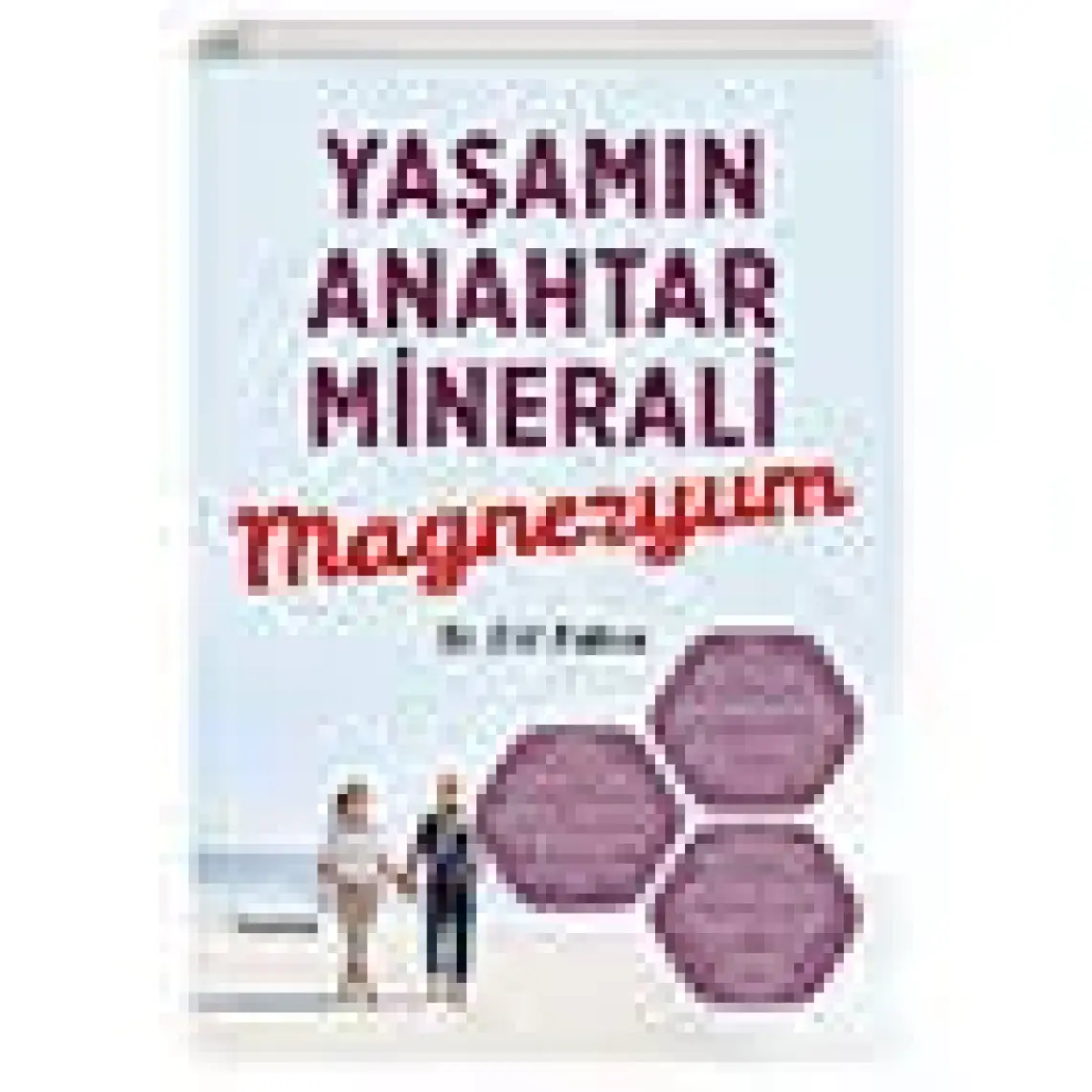Yaşamın Anahtar Minerali Magnezyum - Elif Pahsa
