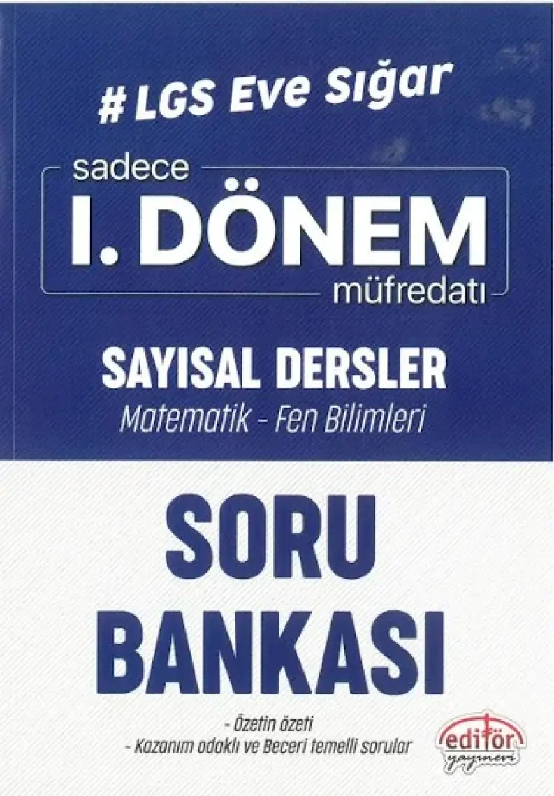 Editör Yayınları LGS Eve Sığar I. Dönem Sayısal Dersler Soru Bankası