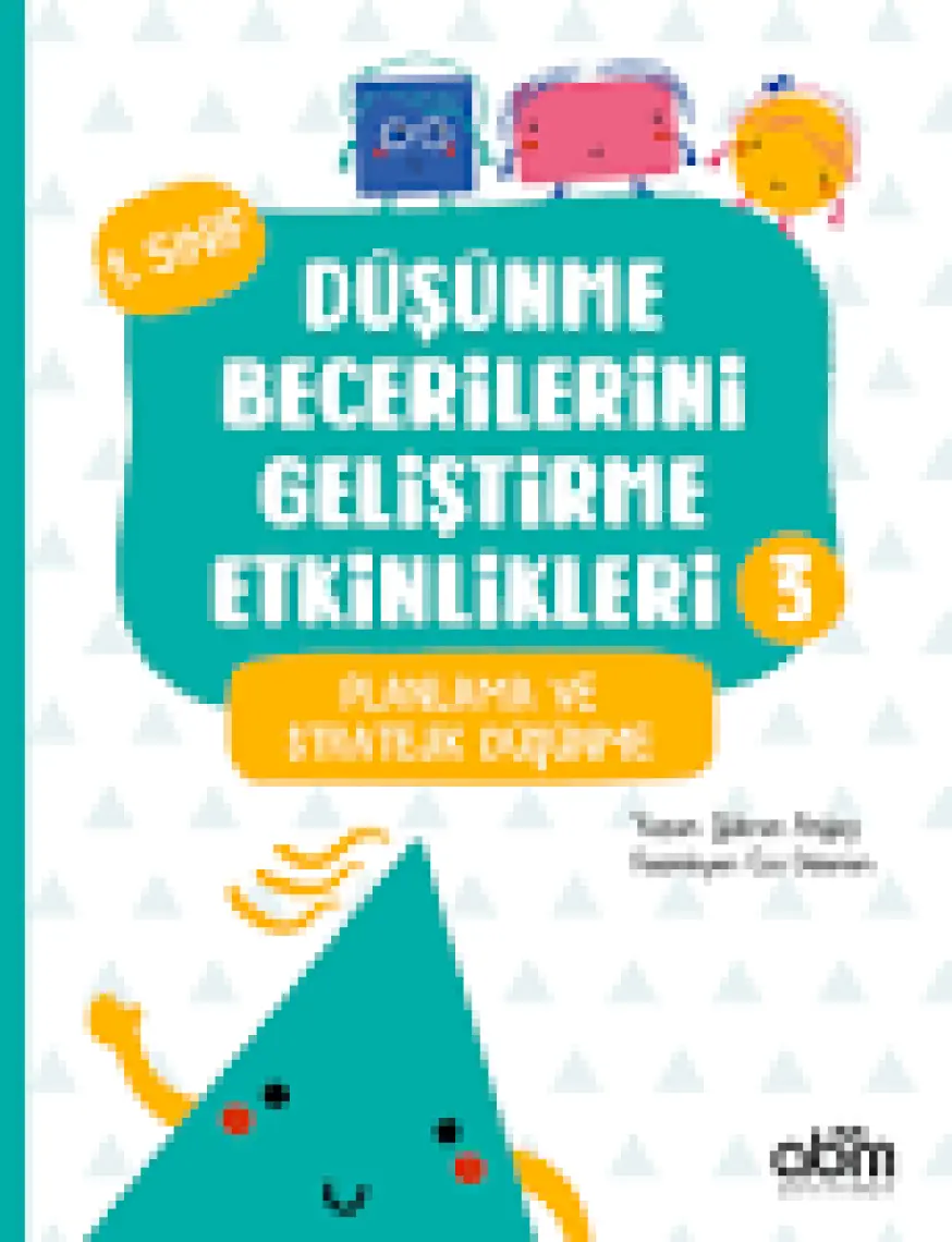 Abm Yayınevi 1. Sınıf Düşünme Becerilerini Geliştirme Etkinlikleri 3- Planlama ve Stratejik Düşünme