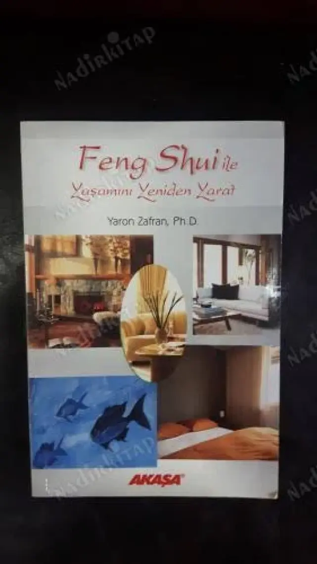 Feng Shui ile Yaşamını Yeniden Yarat