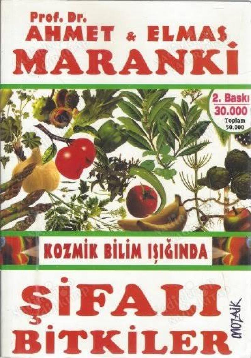 Kozmik Bilim Işığında Şifalı Bitkiler - Ahmet Maranki