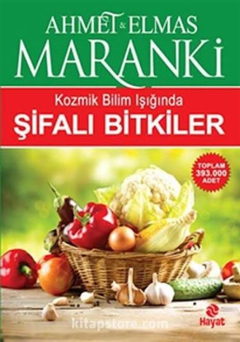 Kozmik Bilim Işığında Şifalı Bitkiler - Ahmet Maranki