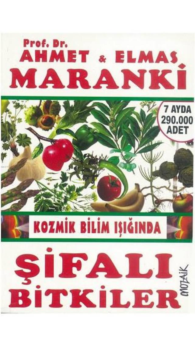 Kozmik Bilim Işığında Şifalı Bitkiler - Ahmet Maranki