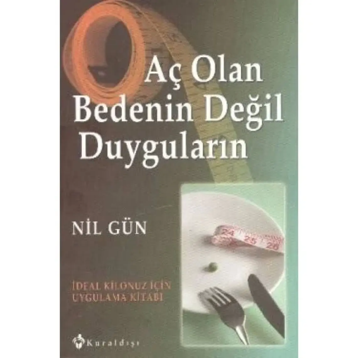 Aç Olan Bedenin Değil Duyguların-Nil Gün