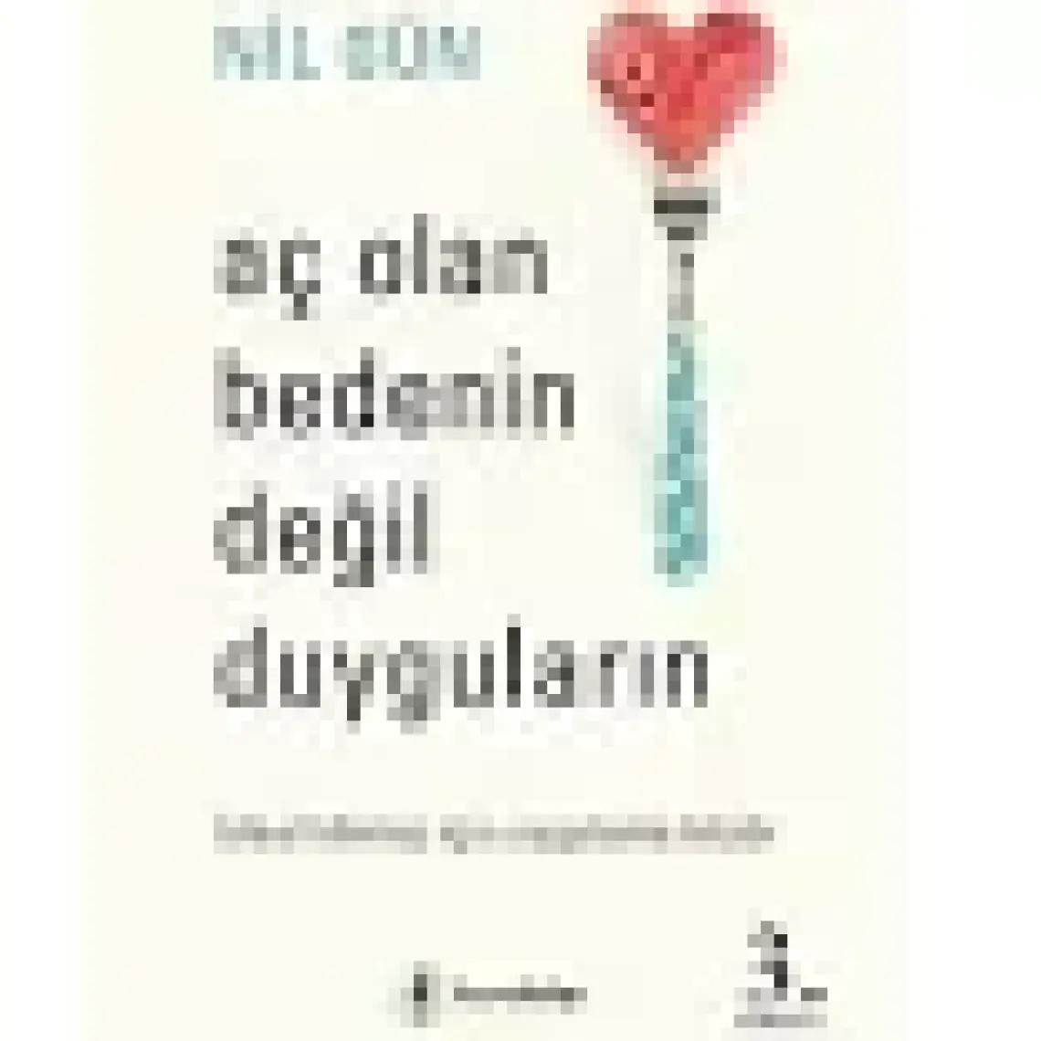 Aç Olan Bedenin Değil Duyguların-Nil Gün
