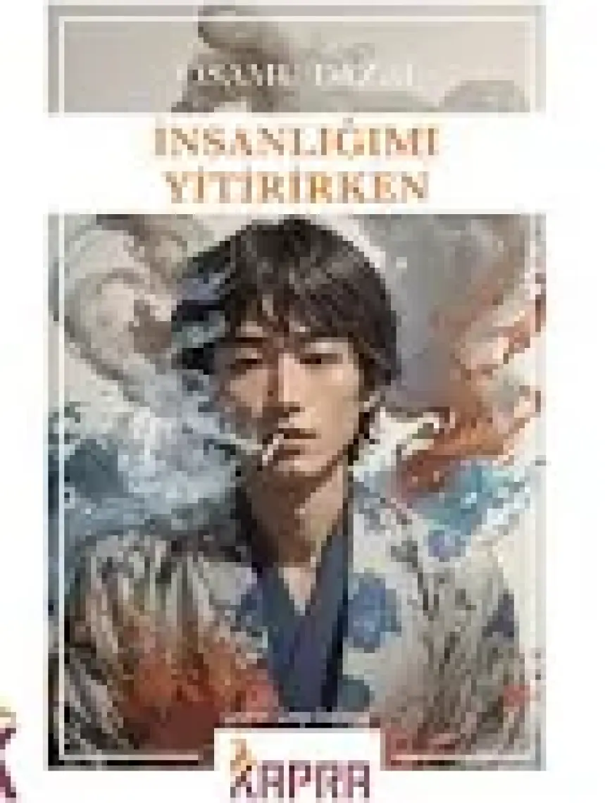 İnsanlığımı Yitirirken - Osamu Dazai