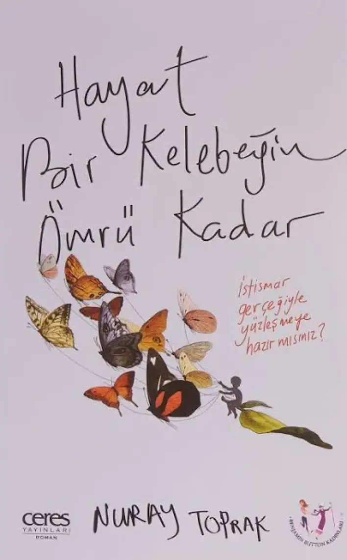 Hayat Bir Kelebeğin Ömrü Kadar - Nuray Toprak