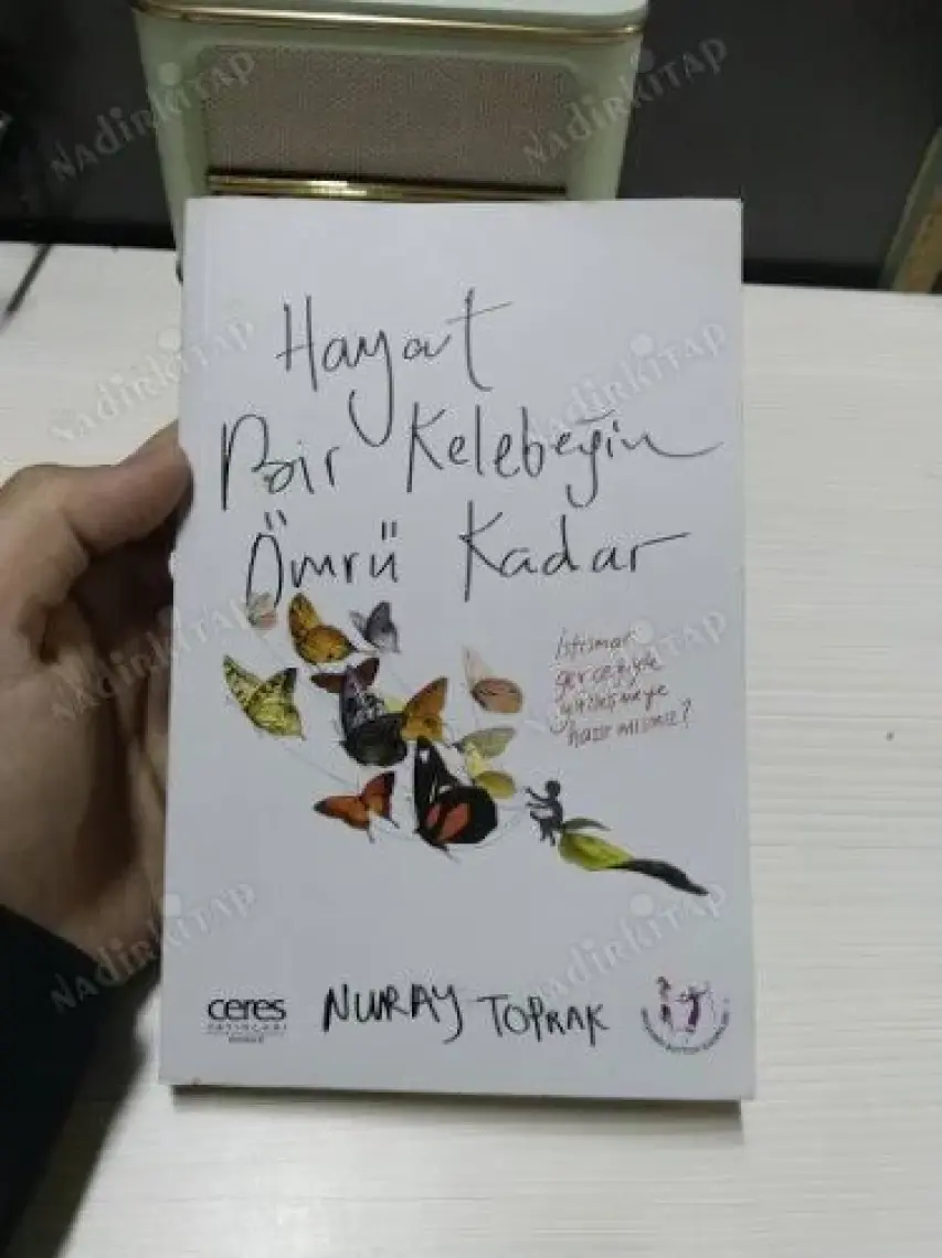 Hayat Bir Kelebeğin Ömrü Kadar - Nuray Toprak