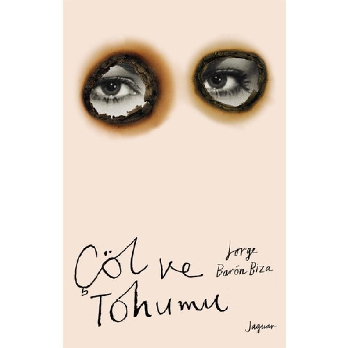 Çöl ve Tohumu - Jorge Baron Biza