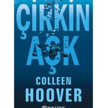 Çirkin Aşk Colleen Hoover