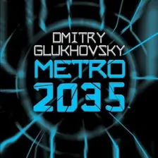 Metro 2035 - Dmitry Glukhovsky