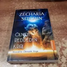 Ölmeyi Reddeden Kral - Annunaki’Nin Ölümsüzlük Arayışı-Zecharia Sitchin