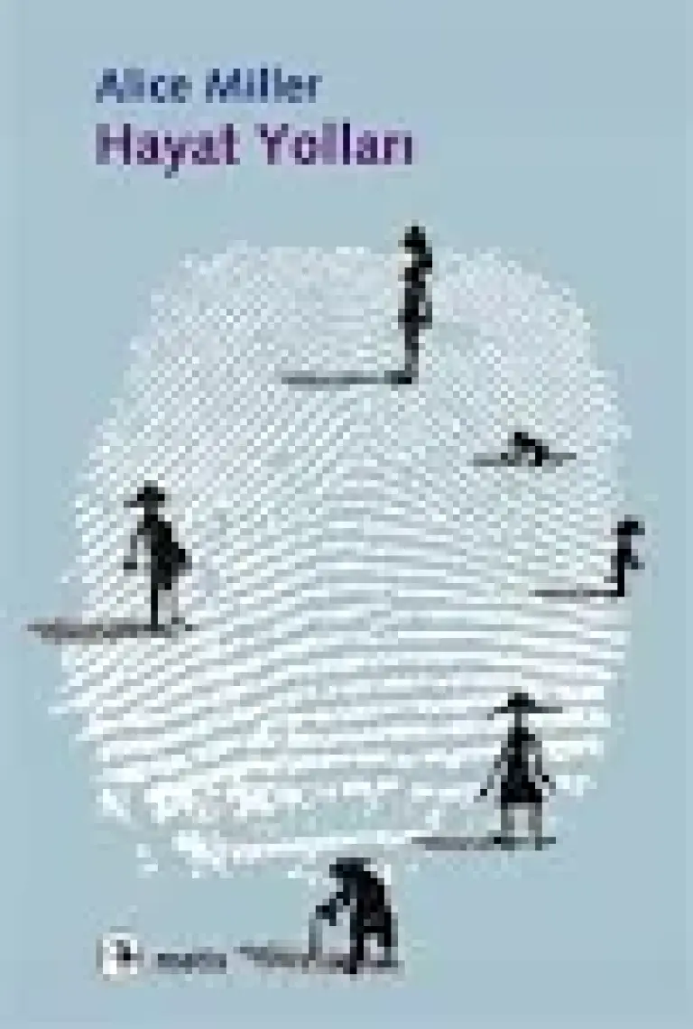 Hayat Yolları - Alice Miller