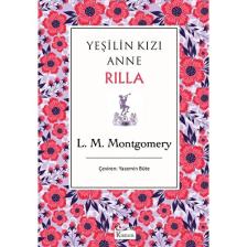 Yeşilin Kızı Anne 8 Rilla (Ciltli) - Lucy Maud Montgomery Ephesus Yayınları
