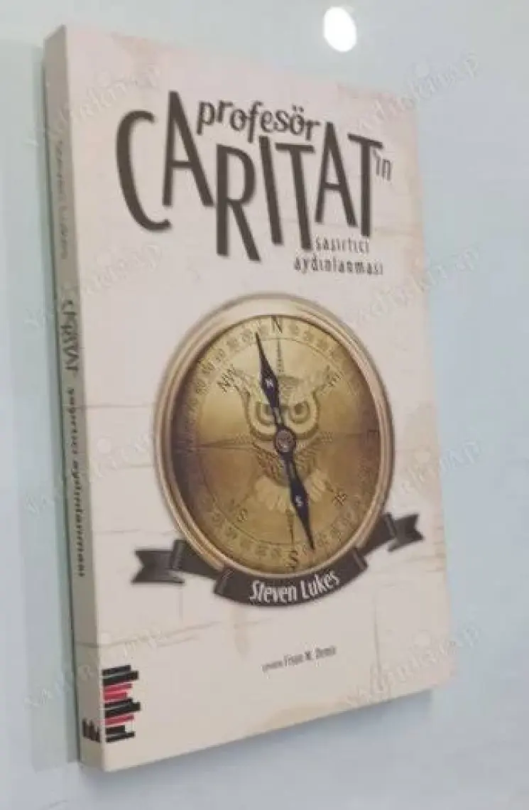 Profesör Carıtat’In Şaşırtıcı Aydınlanması -Bir Düşünce Romanı--Steven Lukes