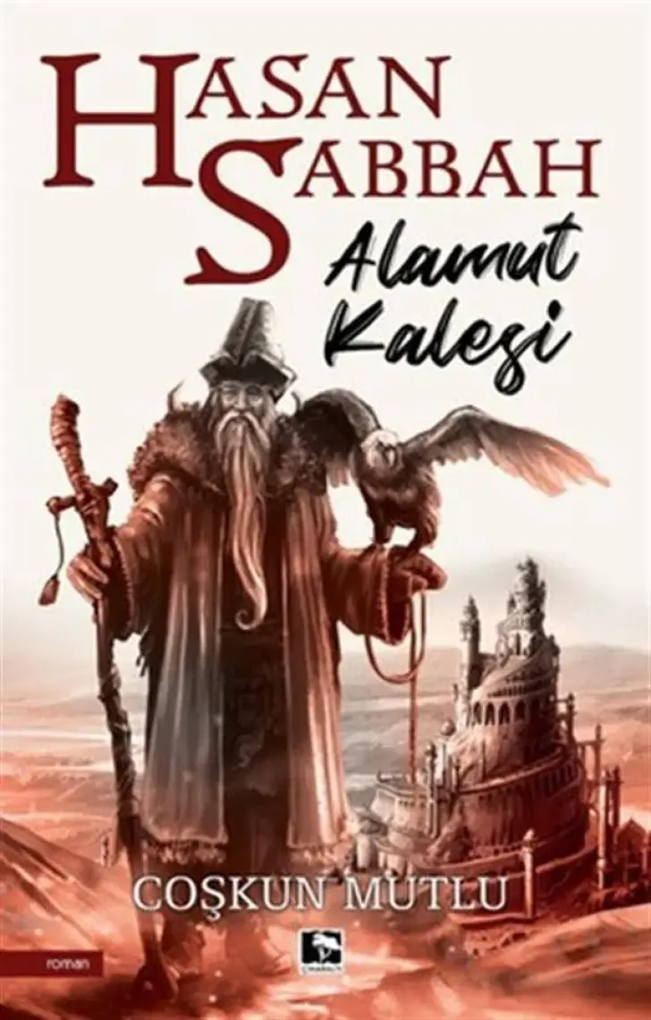 Çınaraltı Yayınları Hasan Sabbah - Alamut Kalesi - Coşkun Mutlu