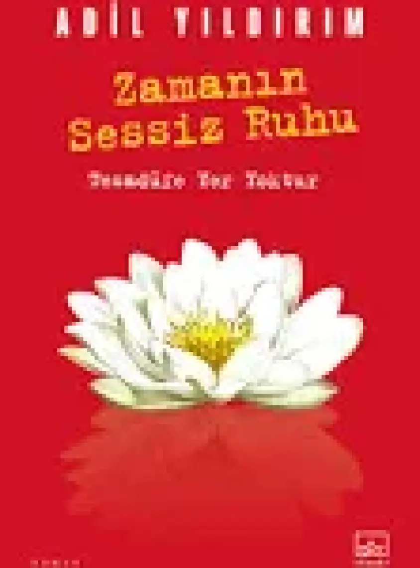 Zamanın Sessiz Ruhu - Adil Yıldırım