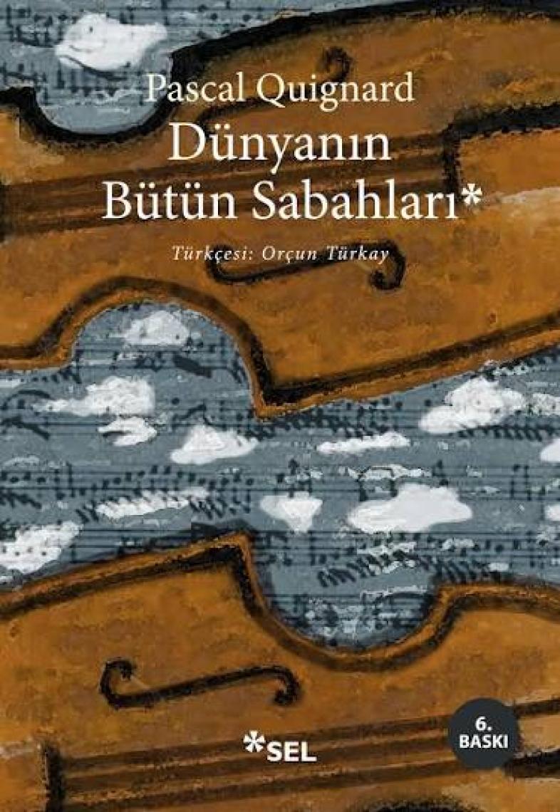 Dünyanın Bütün Sabahları - Pascal Quignard