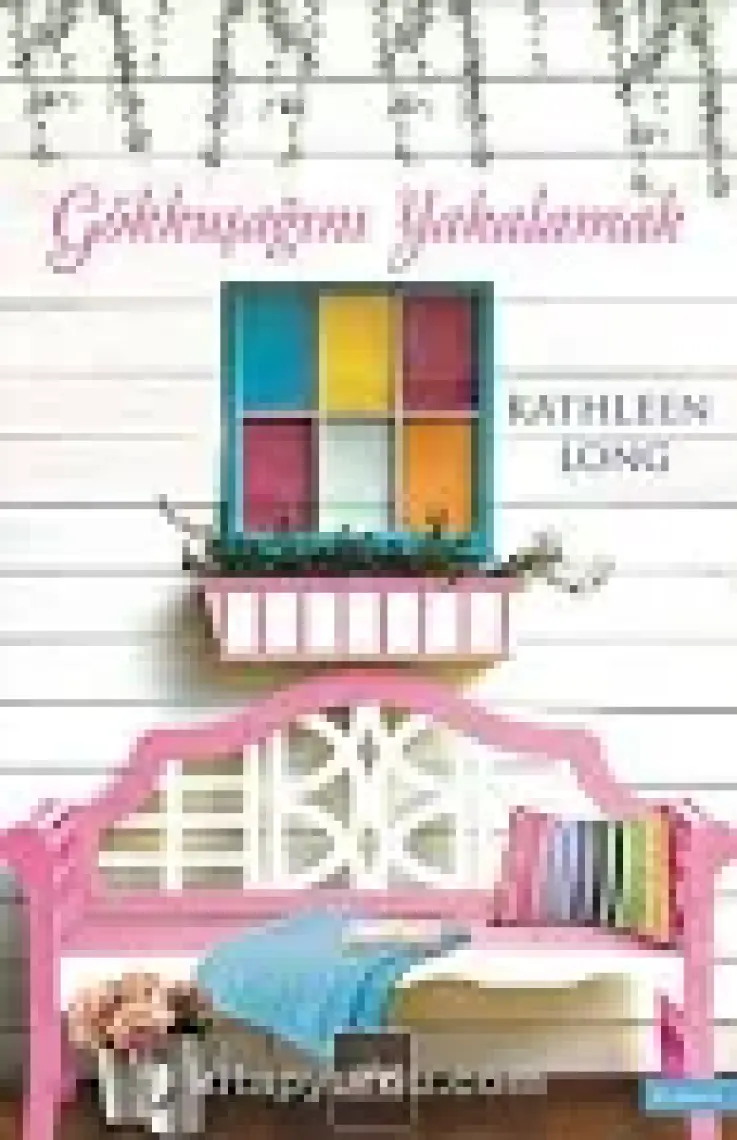 Gökkuşağını Yakalamak - Kathleen Long
